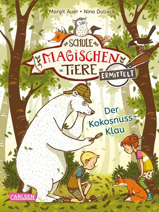 Title details for Die Schule der magischen Tiere ermittelt 3 by Margit Auer - Wait list